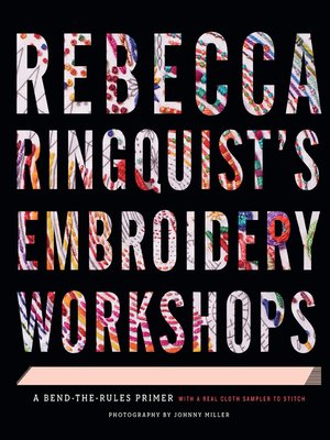 cover image of Rebecca Ringquist's Embroidery Workshops